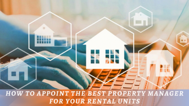 Photo of How To Appoint The Best Property Manager For Your Rental Units