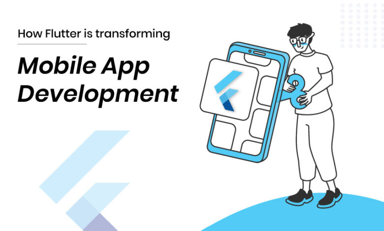 How Flutter is transforming Mobile App Development