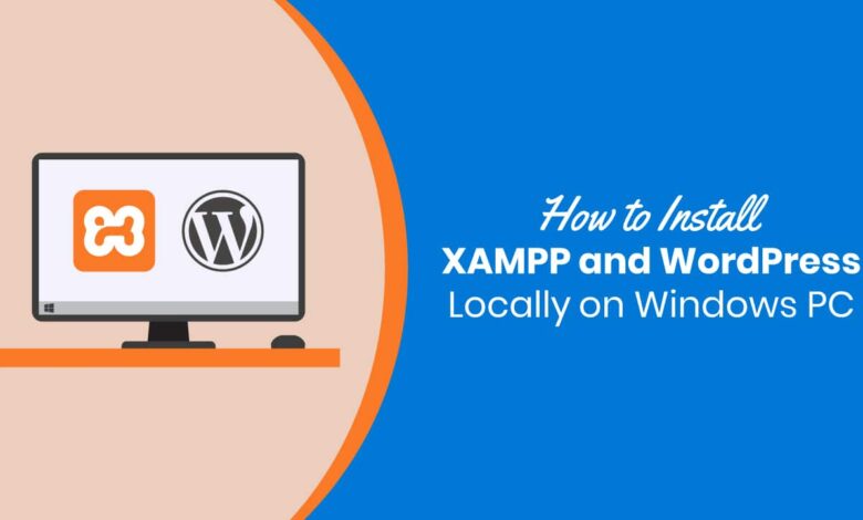 How to Install WordPress Locally Using XAMPP