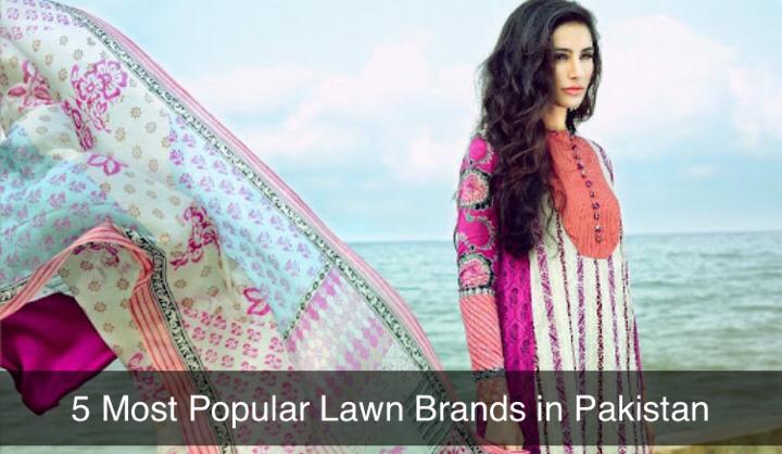 5 Most Popular Lawn Brands in Pakistan