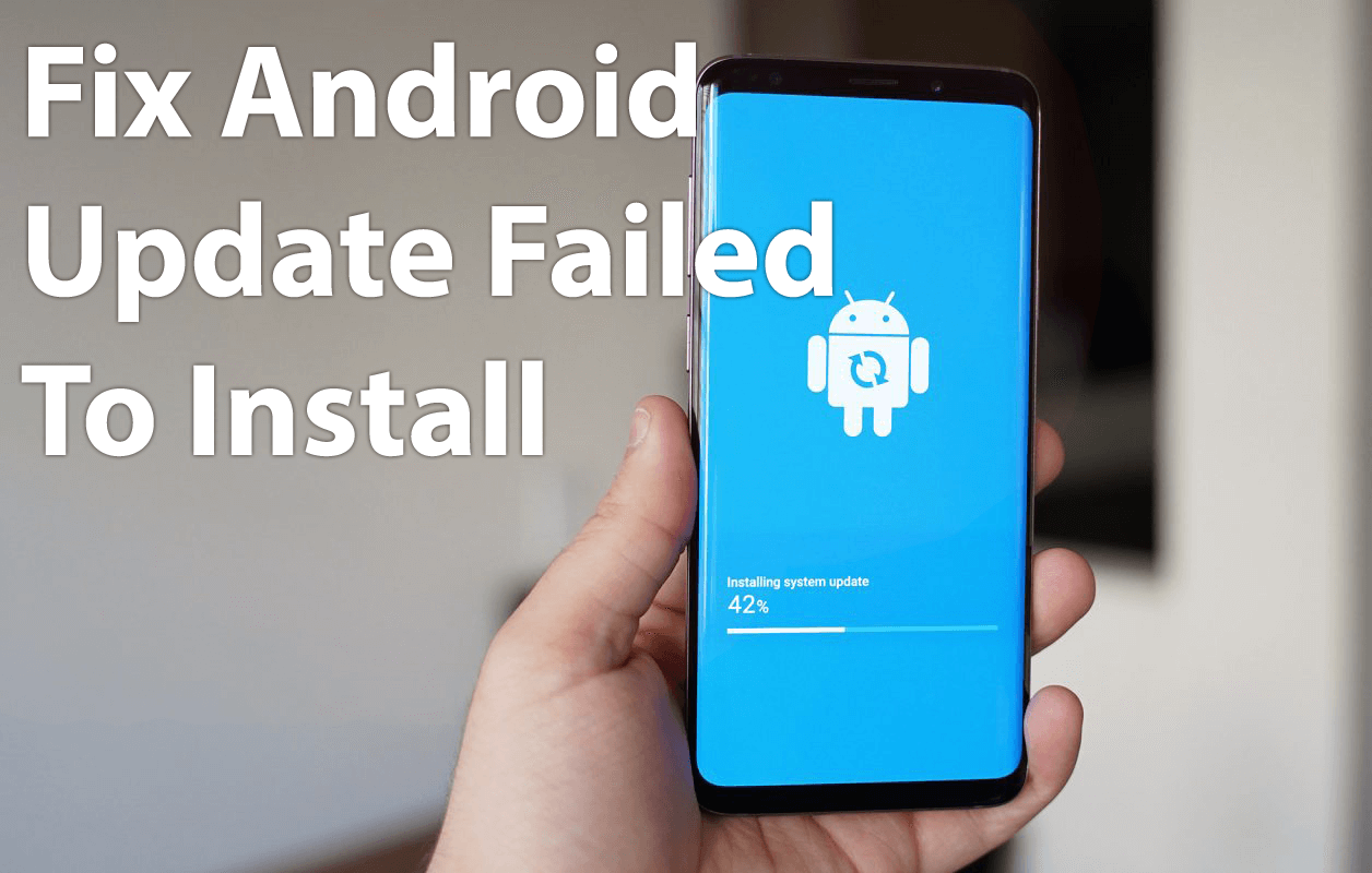 How To Fix Android System Update Failed To Install Issue