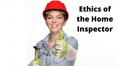 Ethics of the Home Inspector