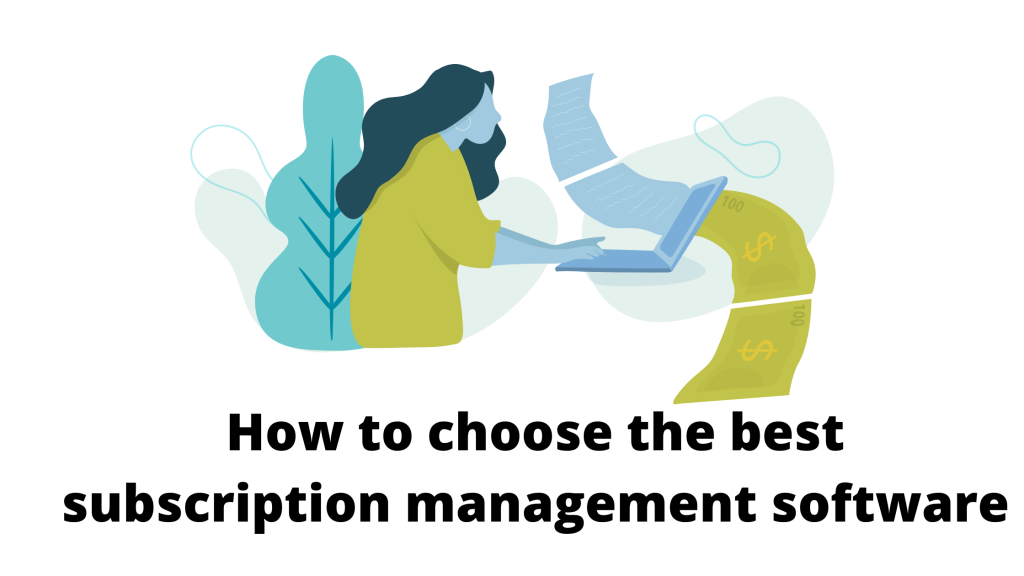 How to choose best subscription management software