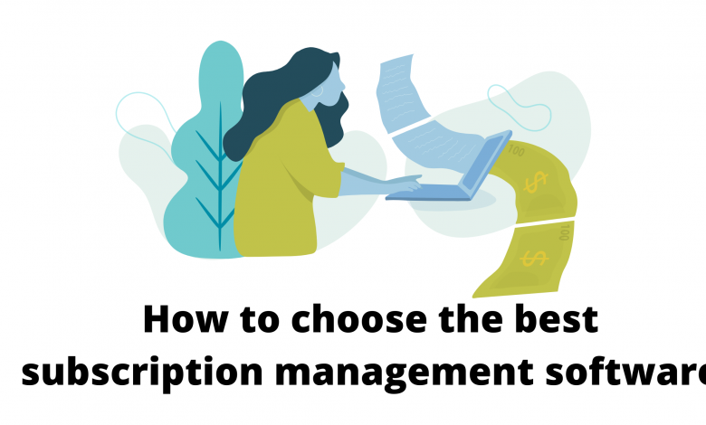How to choose best subscription management software