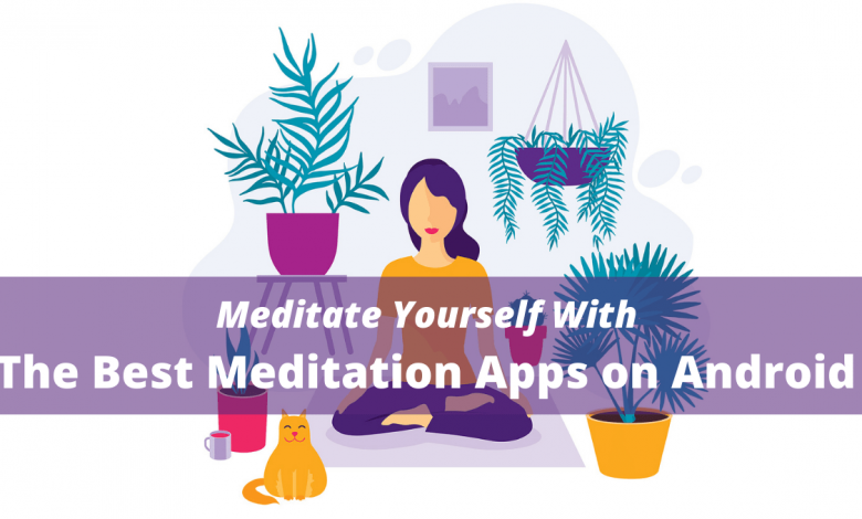 Meditate-Yourself-With-The-Best-Meditation-Apps-on-Android-min