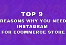 Top 9 Reasons Why You Need Instagram for eCommerce Store