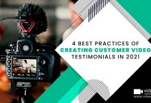 4 Best Practices of Creating Customer Video Testimonials in 2021