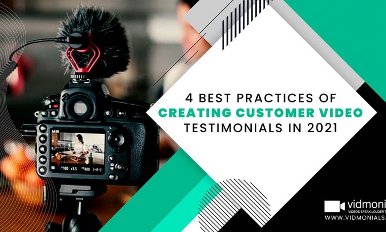4 Best Practices of Creating Customer Video Testimonials in 2021