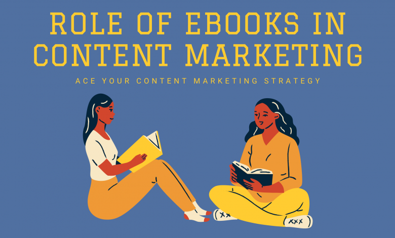 role of ebooks in content marketing