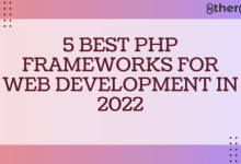 5 Best PHP Frameworks For Web Development in 2022 - Recommended By Laravel Development Company