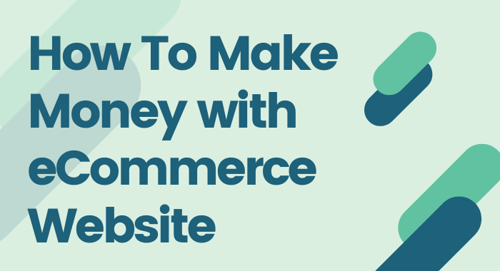 How do eCommerce Websites Make Money?