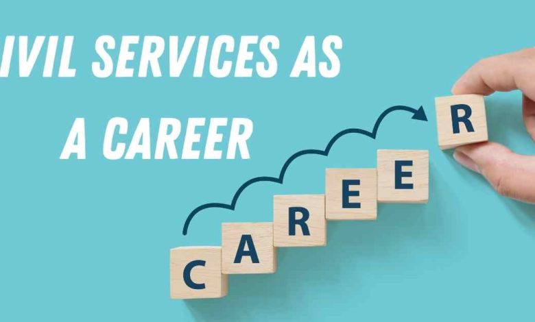 Civil Services As a Career