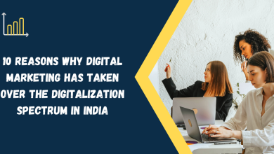 Here are 10 reasons why digital marketing has taken over the digitalization spectrum in India