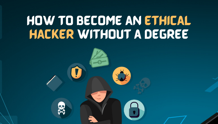 How to become an ethical hacker without a degree
