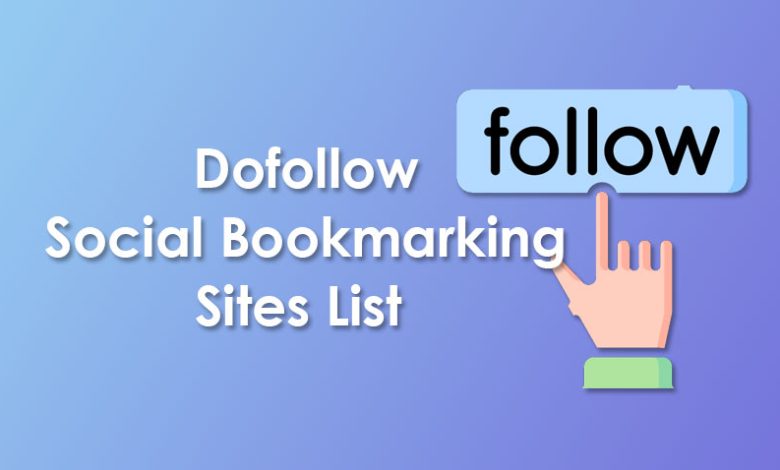 New Latest Do Follow Social Bookmarking Sites List with high DA