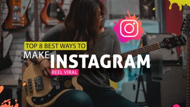 Photo of 8 Best Ways to Make Instagram Reel Viral