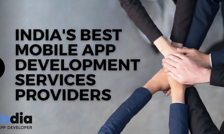 India's Best Mobile App Development Services ProvidersIndia's Best Mobile App Development Services Providers