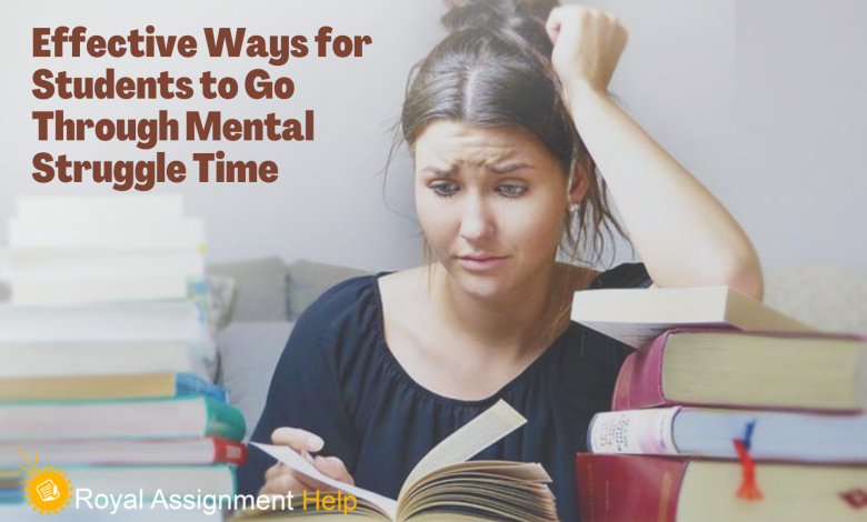 Effective Ways for Students to Go Through Mental Struggle Time