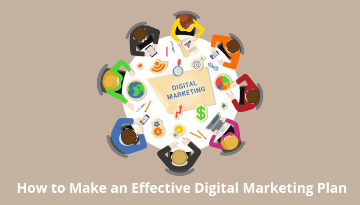 How to Make an Effective Digital Marketing Plan