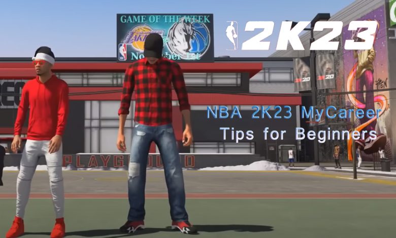 NBA 2K23 MyCareer Tips for Beginners