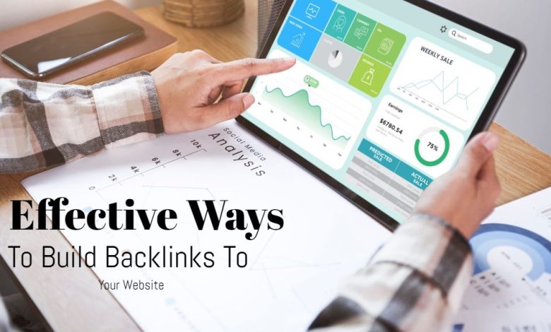 Effective ways to build backlinks to your website