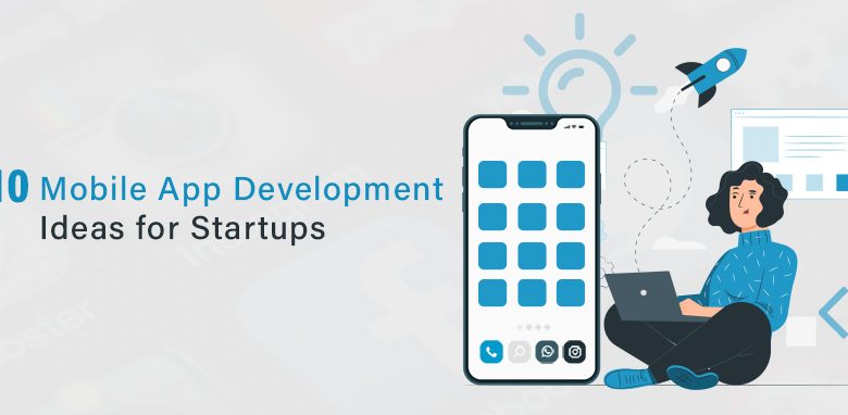 Mobile App Development Ideas