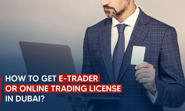 E trader license Dubai